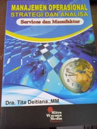 Manajemen Operasional Strategi Dan Analisa. Services dan Manufaktur