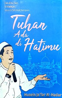 Tak di Ka'bah, di Vatikan, atau di Tembok Ratapan Tuhan Ada di Hatimu