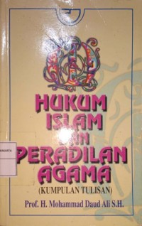 Hukum Islam dan Peradilan Agama (Kumpulan Tulisan)