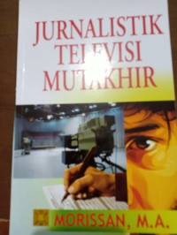 Jurnalistik Televisi Mutakhir