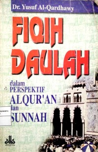 Fiqih Daulah Dalam Perspektif Alqur'an Dan Sunnah