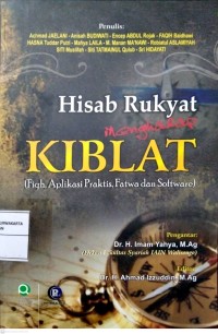 Hisab Rukyat Menghadap Kiblat (Fiqh, Aplikasi Praktis, Fatwa dan Software)