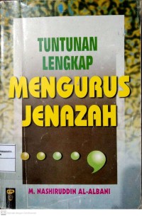 Tuntuan Lengkap Mengurus Jenazah