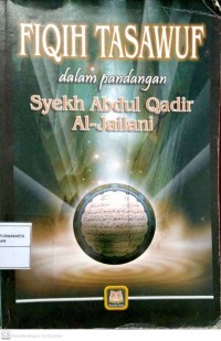 Fiqih Tasawuf dalam Pandangan Syekh Abdul Qadir Al-Jailani