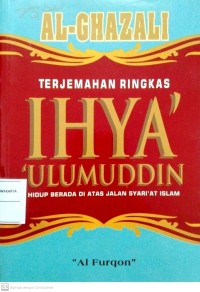 Terjemah Ringkas Ihya 'Ulumuddin : Hidup Berada Diatas Jalan Syari'at