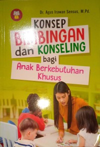 Konsep Bimbingan dan Konseling bagi Anak Berkebutuhan Khusus