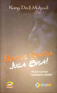 Orang Sunda Juga Bisa. Pesan Untuk Nonoman Sunda