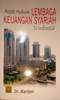 Aspek Hukum Lembaga Keuangan Syariah Di Indonesia