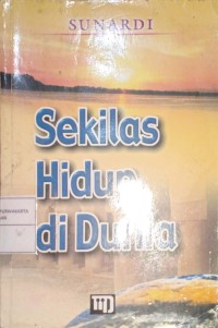 Sekilas hidup di dunia