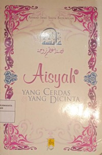 Aisyah Yang Cerdas & Yang Dicinta