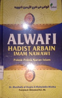 Alwafi. Hadits Arbain Imam Nawawi. Pokok-Pokok Ajaran Islam