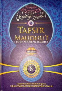 Tafsir Mudhu'i (Tafsir Al-Qur'an Tematik) Jilid 8