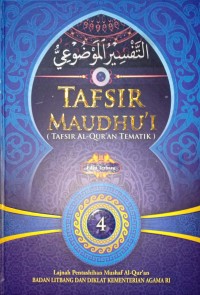 Tafsir Mudhu'i (Tafsir Al-Qur'an Tematik) Jilid 4