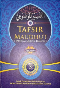 Tafsir Mudhu'i (Tafsir Al-Qur'an Tematik) Jilid 3