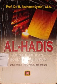 Al-Hadis. Aqidah, Akhlaq, Sosial, Dan Hukum Untuk UIN, STAIN, PTAIS, dan Umum