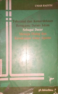 Toleransi dan Kemerdekaan Beragama Dalam Islam Sebagai Dasar Menuju Dialog dan Kerukunan Antar Agama