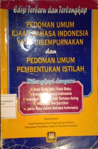 Pedoman Umum Ejaan Bahasa Indonesia Yang Disempurnakan dan Pedoman Umum Pembentuk Istilah