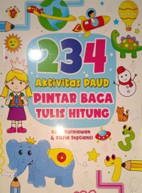 234 Aktivitas PAUD. Pintar Baca Tulis Hitung