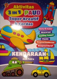 Aktivitas 3 In 1 PAUD Super Kreatif & Cerdas. Kendaraan