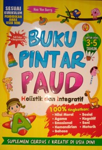 Buku Pintar PAUD. Holistik dan Integratif