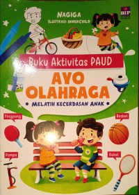 Buku Aktivitas PAUD. Ayo Olahraga