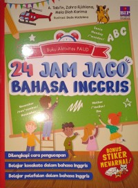 Buku Aktivitas PAUD. 24 Jam Jago Bahasa Inggris
