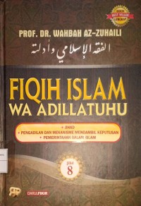 Fiqih Islam Wa Adillatuhu Jilid 8. Jihad, Pengadilan dan Mekanisme Mengambil Keputusan, Pemerintahan Dalam Islam