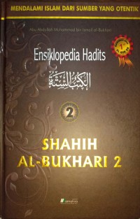 Ensiklopedia Hadits Jilid 2. Shahih Al-Bukhari 2