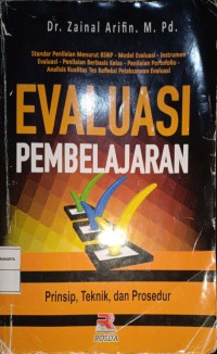 Evaluasi Pembelajaran. Prinsip, Teknik, dan Prosedur