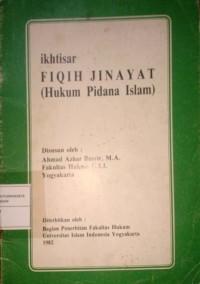 Ikhtisar Fiqih Jinayat (Hukum Pidana Islam)
