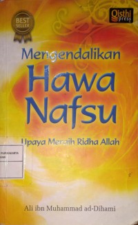 Mengendalikan Hawa Nafsu. Upaya Meraih Ridha Allah