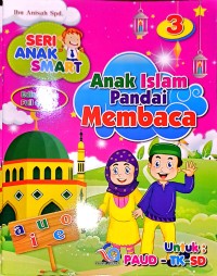Anak Islam Pandai Membaca 3. Untuk PAUD-TK-SD