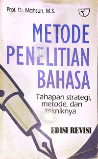 Metode Penelitian Bahasa. Tahapan Strategi, Metode, dan Tekniknya