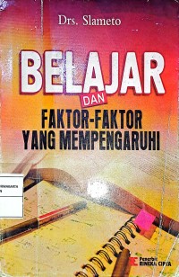 Belajar Dan Faktor-Faktor Yang Mempengaruhi
