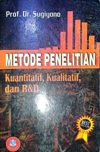 Metode penelitian kuantitatif, kualitatif dan R & D