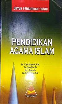 Pendidikan Agama Islam. Untuk Perguruan Tinggi