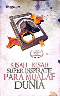 Kisah-Kisah Super Inspiratif Para Mualaf Dunia