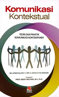 Komunikasi Kontekstual. Teori Dan Praktik Komunikasi Kontemporer