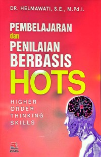 Pembelajaran dan Penilaian Berbasis HOTS. Higher Order Thingking Skilss