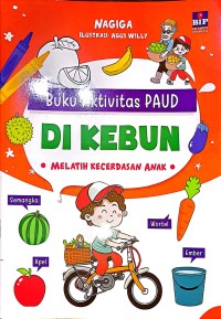 Buku Aktivitas PAUD Di Kebun, Melatih Kecerdasan Anak