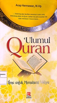 'ulumul Qur'an : Ilmu Untuk Memahami Wahyu