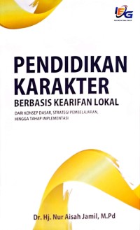 Pendidikan Karakter Berbasis Kearifan Lokal