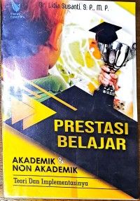 Prestasi Belajar Akademik & Non Akademik. Teori Dan Implementasinya