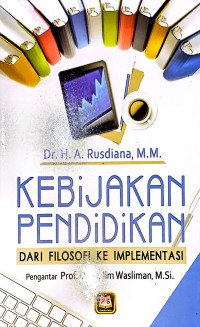 Kebijakan Pendidikan Dari Filosofi ke Implementasi