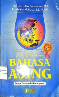 Pembelajaran Bahasa Asing. Metode Tradisional & Kontemporer