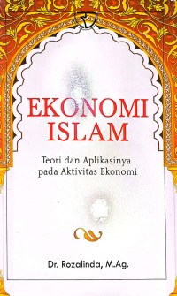 Ekonomi Islam. Teori dan Aplikasinya pada Aktivitas Ekonomi