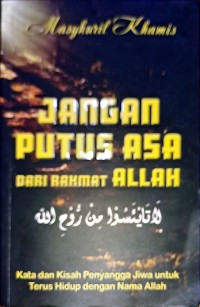 Jangan Putus Asa Dari Rahmat Allah