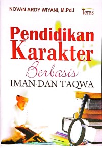 Pendidikan Karakter Berbasis Iman Dan Taqwa