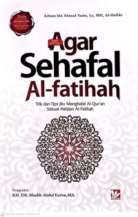 Agar Sehafal Al-fatihah: Trik dan Tips Jitu Manghafal Al-Qur'an Sekuat Hafalan Al-Fatihah
