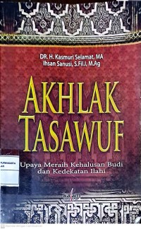 Akhlak Tasawuf: Upaya Meraih Kehalusan Budi dan Kedekatan Ilahi